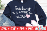 Teaching is a Work of Heart SVG Cut File