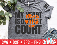 My Heart is on That Court | Basketball Mom | SVG Cut File