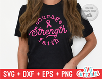 Courage Strength Faith | Breast Cancer Awareness | SVG Cut File