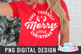 Have Yourself A Merry Little Christmas | Sublimation PNG