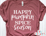 Happy Pumpkin Spice Season  | Autumn | Fall Cut File
