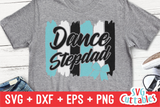 Dance Stepdad | Dance svg Cut File