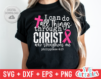I Can Do All Things Through Christ | Breast Cancer Awareness | SVG Cut File