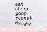 Eat Sleep Poop Repeat #babylife | Baby SVG