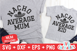 Nacho Average Mom | Mommy and Me SVG