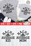 Nacho Average Mom | Mommy and Me SVG