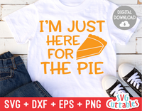 I'm Just Here For the Pie | Autumn | Fall Cut File