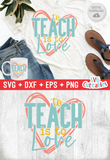 To Teach Is To Love | Teacher SVG Cut File
