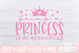 Being A Princess Is So Exhausting | Baby SVG