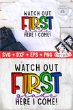 Watch Out First Grade | Back to School | SVG Cut File