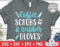 Coffee Scrubs and Rubber Gloves | Nurse | SVG Cut File