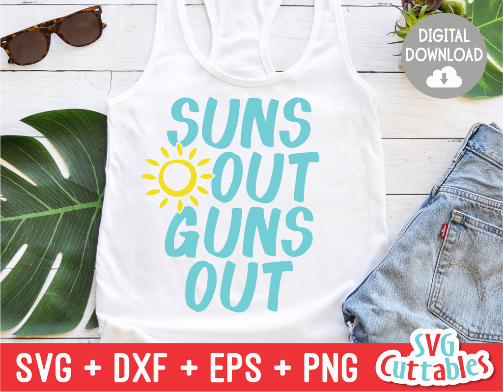Suns Out Guns Out | Summer | SVG Cut File