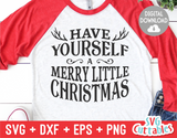 Have Yourself a Merry Little Christmas  | Cut File
