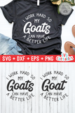 I Work Hard So My Goats Can Have A Better Life | Animal SVG Cut File