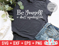 Be Yourself And Don't Apologize | Mental Health SVG