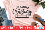I'd Rather Be Crafting | Crafting SVG Cut File