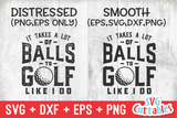 It Takes A Lot Of Balls | Golf SVG Cut File