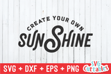 Create Your Own Sunshine | Summer | SVG Cut File
