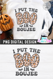 I Put the Boo in Boujee | Halloween | PNG Print File