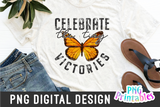 Celebrate The Tiny Victories | PNG Sublimation File