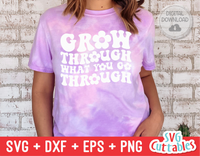 Grow Through What You Go Through | Mental Health SVG