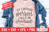 My Favorite People Call Me Memaw | Mother's Day | SVG Cut File