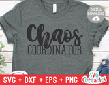 Chaos Coordinator | Mother's Day SVG Cut File