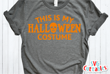 This is My Halloween Costume | SVG Cut File