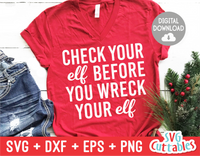 Check Your Elf Before You Wreck Your Elf  | Christmas Cut File