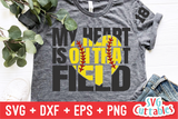 My Heart is on That Field | Baseball Mom | SVG Cut File