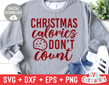 Christmas Calories Don't Count | Christmas Cut File