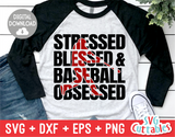 Stressed Blessed and Baseball Obsessed | Baseball Mom | SVG Cut File