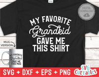 My Favorite Grandkid Gave Me This Shirt | SVG Cut File