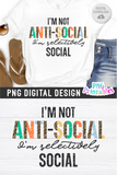 I'm Not Anti-Social | PNG Print File
