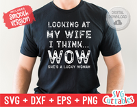 Looking At My Wife I Think Wow | Men's | SVG Cut File