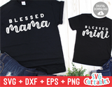 Blessed Mama / Mini | Mommy and Me SVG