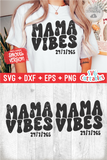 Mama Vibes | Mom SVG Cut File