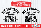 My Favorite Aunt Gave Me This Shirt | SVG Cut File