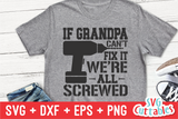 If Grandpa Can't Fix It We're All Screwed | Father's Day | SVG Cut File