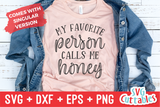 My Favorite People Call Me Honey | Mother's Day SVG Cut File