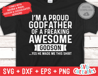 I'm A Proud Godfather Of A Awesome Goddaughter / Godson  | SVG Cut File