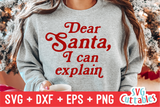 Dear Santa, I Can Explain  | Christmas SVG