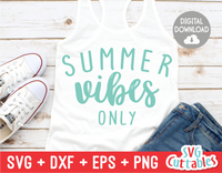 Summer Vibes Only | SVG Cut File