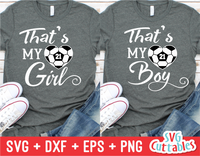 That's My Girl | That's My Boy | Soccer SVG Cut File