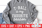 T-Ball Is My Favorite Season | SVG Cut File