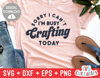 I'm Busy Crafting Today | Crafting SVG Cut File