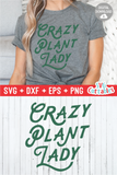 Crazy Plant Lady | Gardening SVG