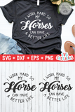 I Work Hard So My Horses Can Have A Better Life | Animal SVG Cut File