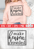 Make Heaven Crowded | SVG Cut File