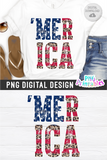 Merica | Fourth of July | PNG Sublimation File